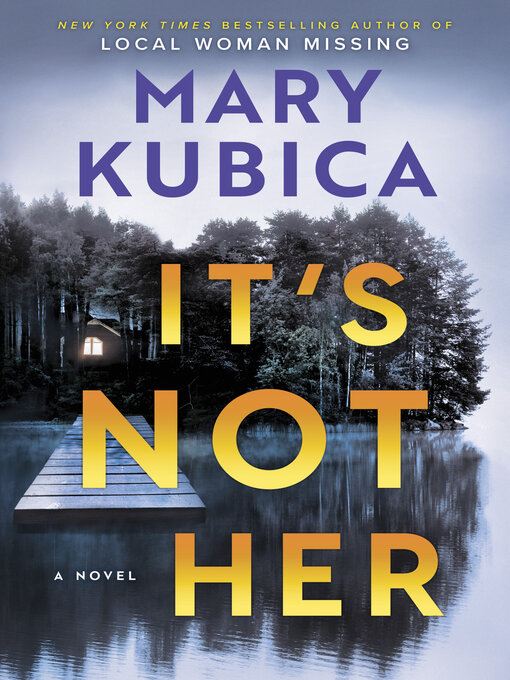 Title details for It's Not Her by Mary Kubica - Wait list